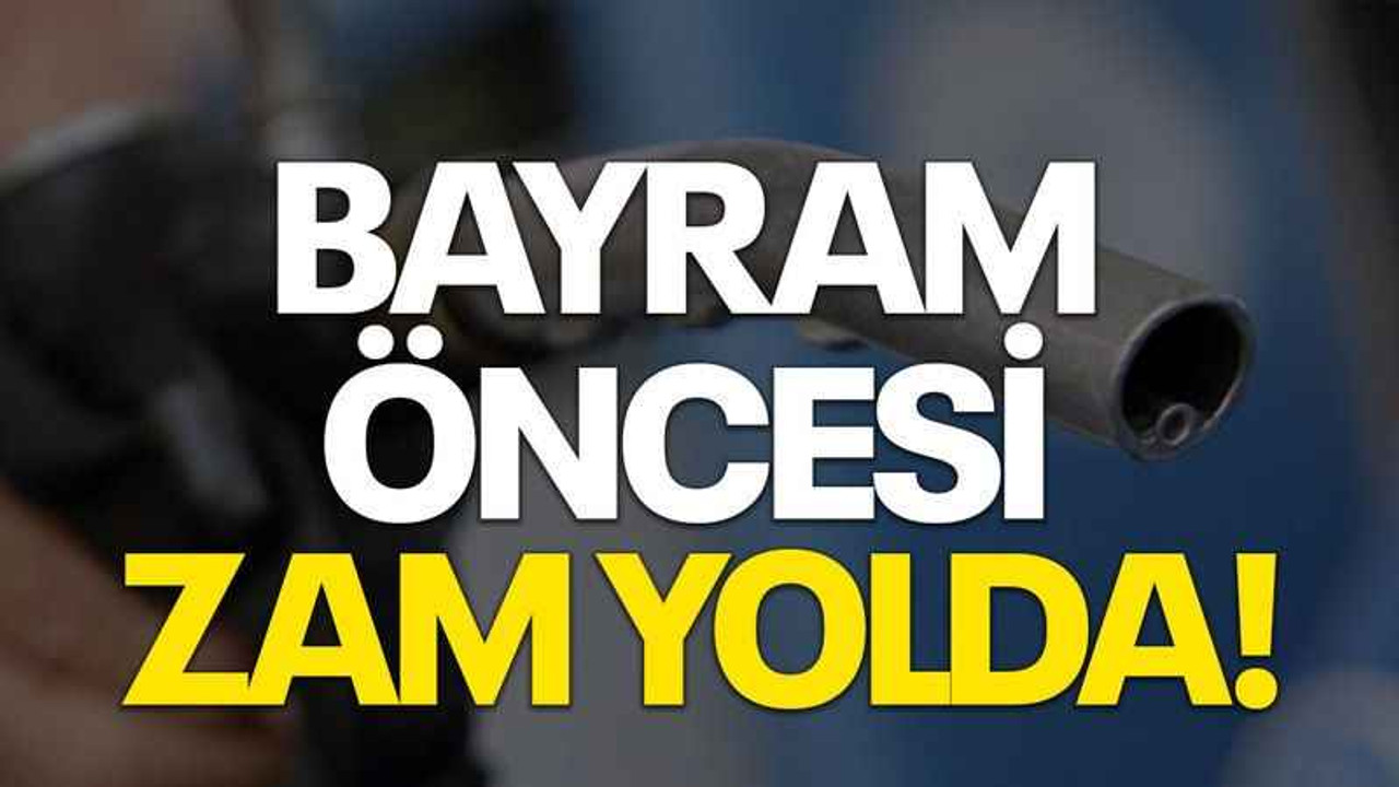 Bayram öncesi zam yolda!